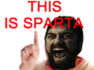 risitas-spartiate-300-guerre-film-this-sparta-is-sparte