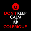 colere-colerique-other-pcf-dontkeepcalmandbecolerique