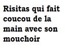 risitext mouchoir risitas