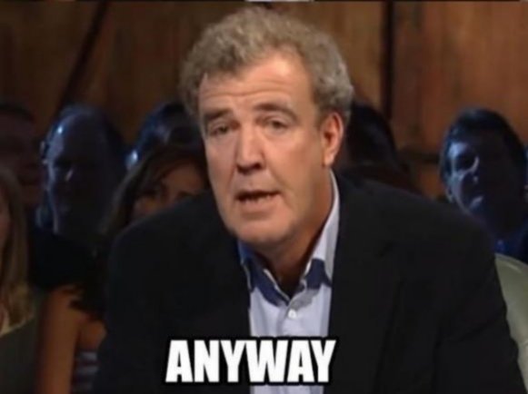 risitas jeremy no oh clarkson anyway