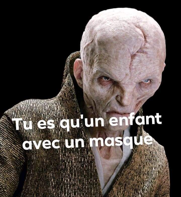 star wars 8 snoke tu es quun enfant avec un masque