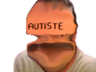 autiste-autisme-debile-idiot-encule-fou-foufou-zinzin-idiotie-etrange-moche-golem-juif-hp-psychiatrie
