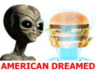 american-dream-bigmac-alien-extraterrestre