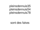fake-compte-pleinsdennuis-bande_de_pd_a-_faire_des-_fake_je_vous_encule