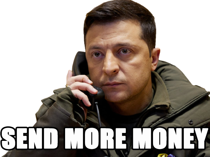 zelensky volodymyr vladimir ukraine president loser cope phone telephone mendiant send more money