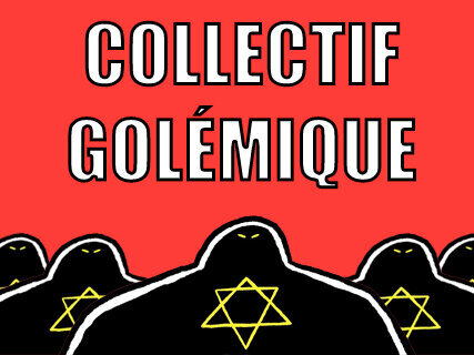 collectif golem golemique gauche antisemitisme juif manifestation