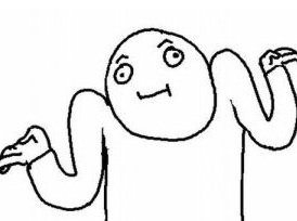 sure whatever shoulder shoulders shrug raise christavalier oops oups osef dont care