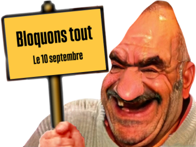 risitas bagnoul pancarte deforme moche laid issou ahi bloquons tout le 10 septembre manifestation greve