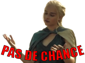 larry de daenerys targaryen pas chance got