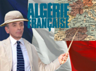 algerie-france-lepen-colonial-pieds-zemmour-colonies-francaise-colon-noirs-marie-risitas-jean