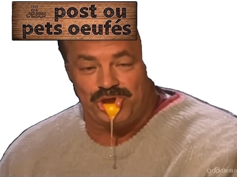 post ou cancer pets oeufes eggishfart eggish oeufs prout aveugle yeux egg ahi