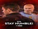 stay-humble-reste-erling-haaland-mikel-arteta