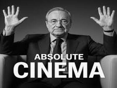 absolute cinema florentino perez real madrid