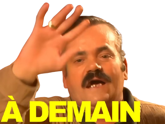 risitas a demain aurevoir salut coucou quitte le forum transparent