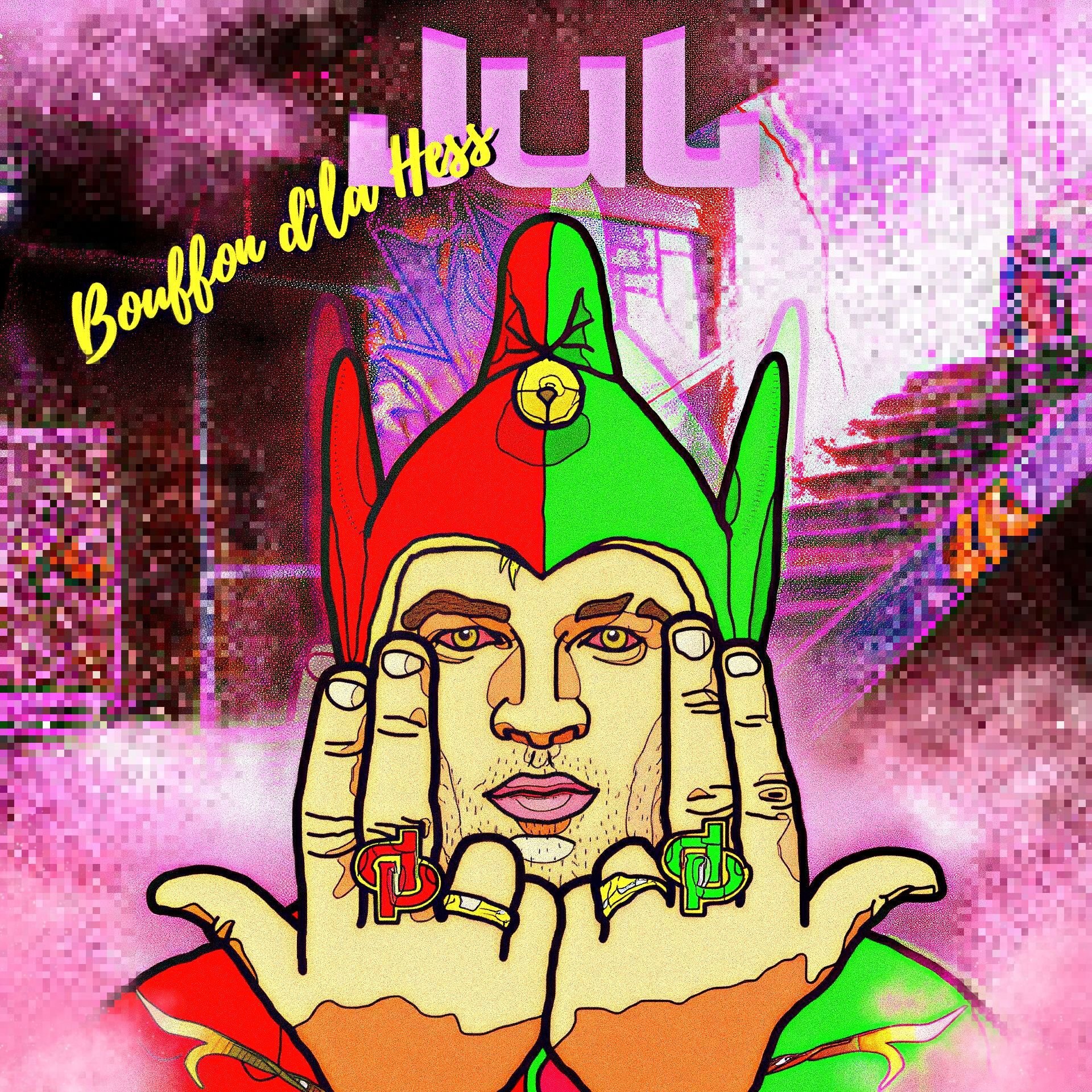 jul bouffon hess album juliano rap marseille tison kcd troll racaille arabe ovni julien dp