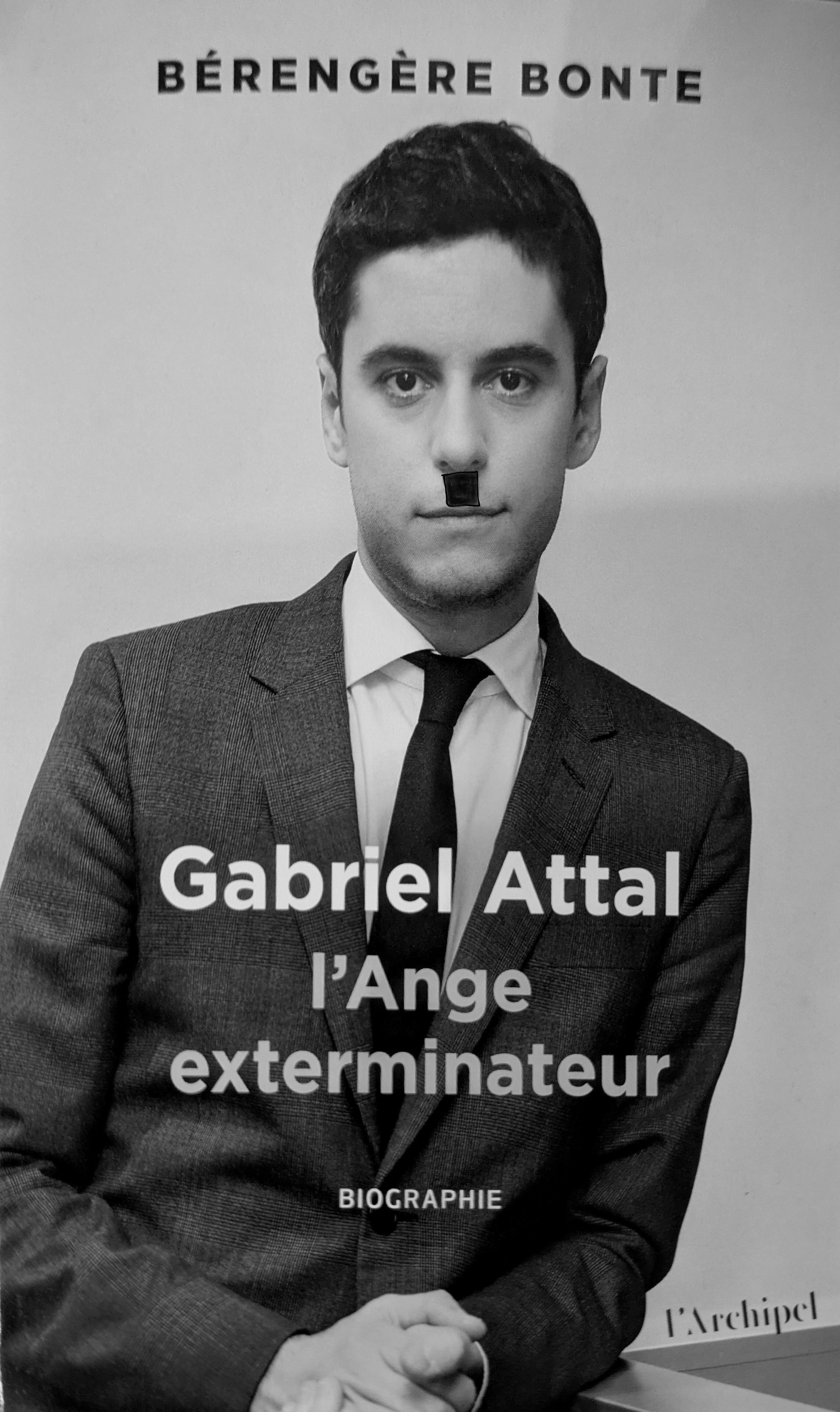 attal nazi politique europe noiretblanc portrait livre torchon com communication marketing 2025 archipel nul conneries
