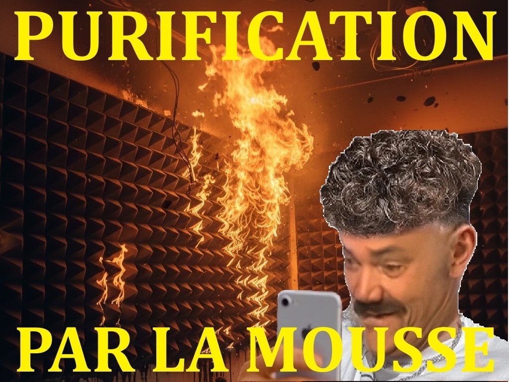 feu mousse acoustique brule bar rire jesus fuite rotir purification