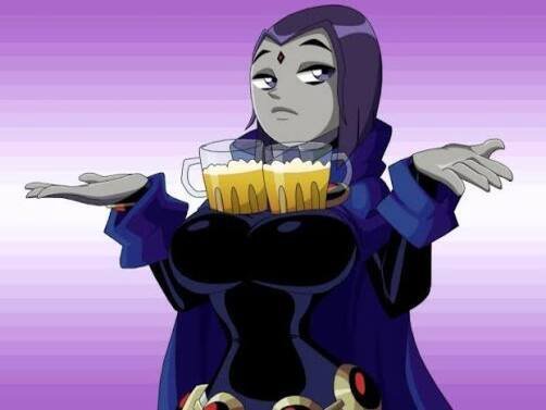raven teen titans biere mains main ne sais pas i dont know pourquoi why not