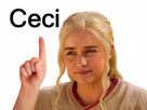 daenerys-doigt-ceci-this-pointe-montre