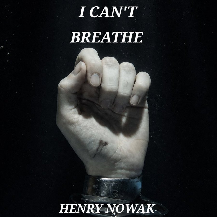 i cant breathe henry nowak