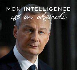 bruno le maire mon intelligence est un obstacle