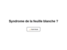 syndrome-de-la-feuille-blanche-blague-lol-drole-solution