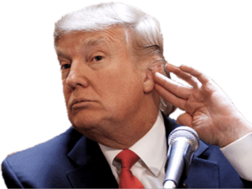 trump donald ecoute oreille main what quoi comment entendre ouie hein entend ecouter bruit knifos