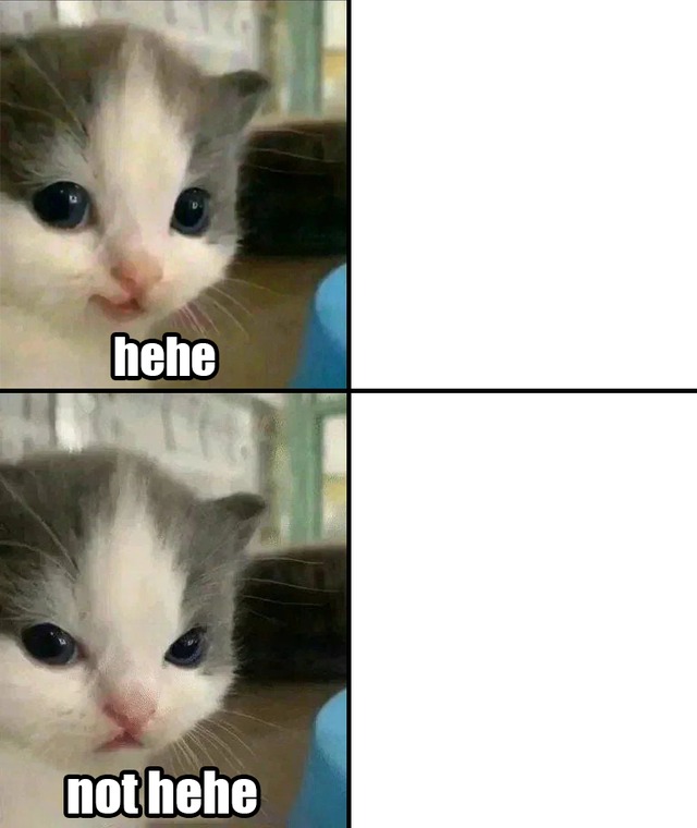 Sticker template meme cute cat chaton hehe not hehe mignon chat adorable gentil mechant transformation menace mimi minou par risibot