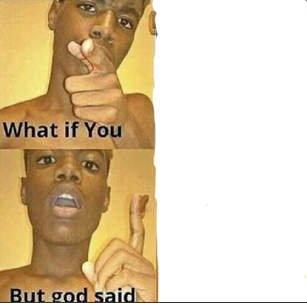 Sticker template meme what if you but god said dieu et si dit non jesus doigt blague religion reponse bible interdit reaction par risibot