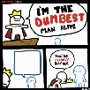 template meme dumbest man alive homme le plus stupide idiot bete debile roi couronne comic aucune honte plus con cretin reaction drole humour
