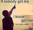 template meme if nobody got me amen priere croyant religieux silhouette je sais que tu es la dieu temoignage pointe doigt ciel gospel