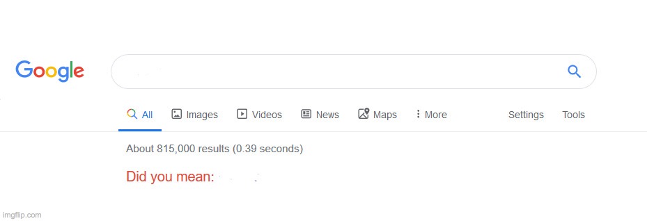 Sticker template meme did you mean google recherche suggestion tu voulais dire barre de recherche correction erreur moteur de recherche ecris mean voulais dire par risibot