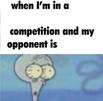 template meme competition opponent concurrence adversaire competition calamar yeux exorbites paniquer choc terreur sponge compet reaction drole