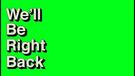 we will well be right back soon meme template green vert on sera de retour