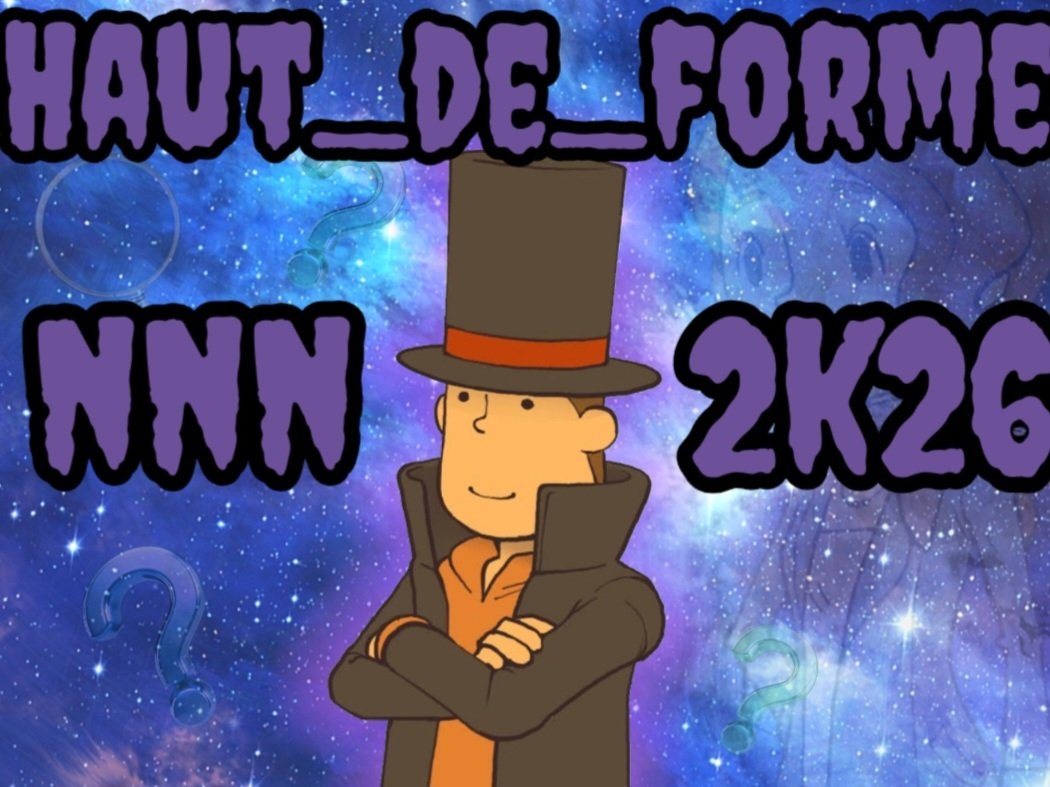 Image haut de forme haut_de_forme layton question nnn no nut november 2k26 26 2026 par Jmebalade91