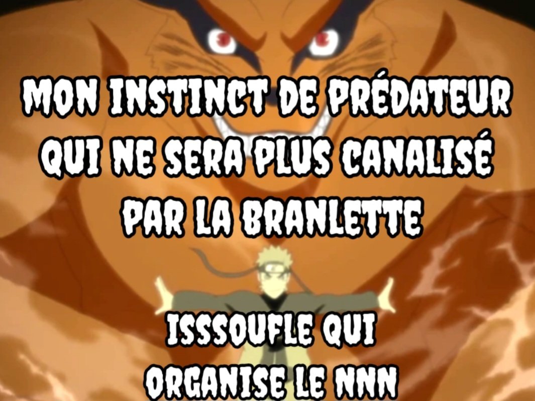 Mème nnn no nut november 26 2026 2k26 kyubi isssoufle naruto predateur balade par Jmebalade91