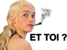 other-khaleesi-fume-toi-et