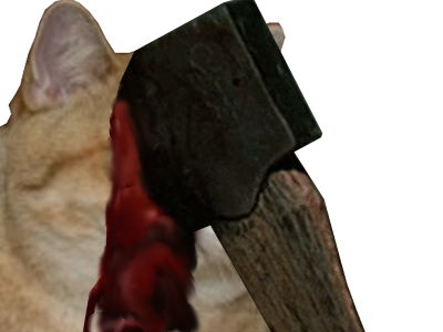 hache chat risitas miaou mort bute tue creve