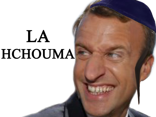 macron juif la crochu politic nez hchouma