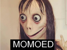 vrai-momoed-creepy-other-peur-momo-ed